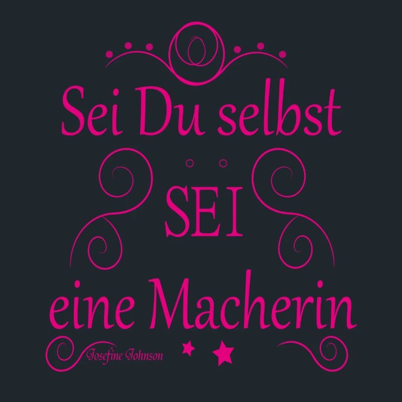Sei Du selbst SEI eine Macherin