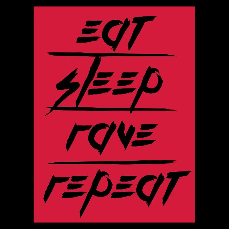 Eat Sleep Rave Repeat Essen Schlafen Raven Spruch