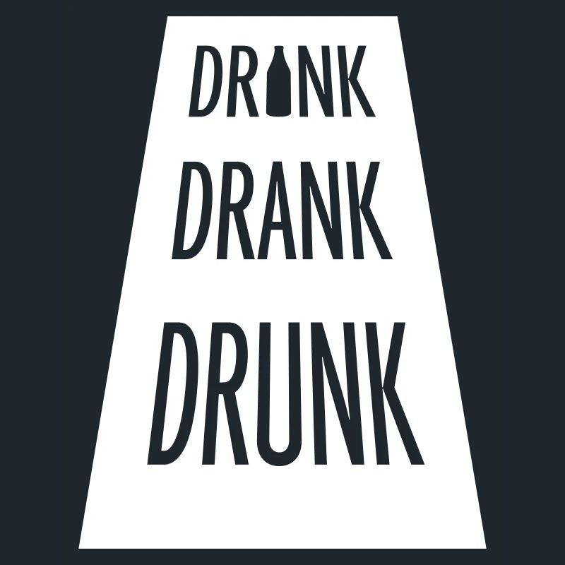 drink drank drunk quote