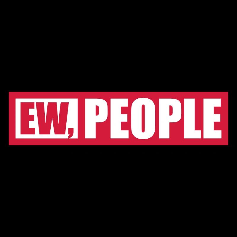 ew people citation drôle