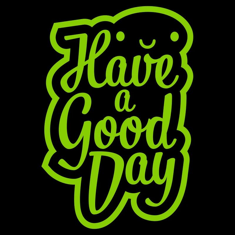 have a good day