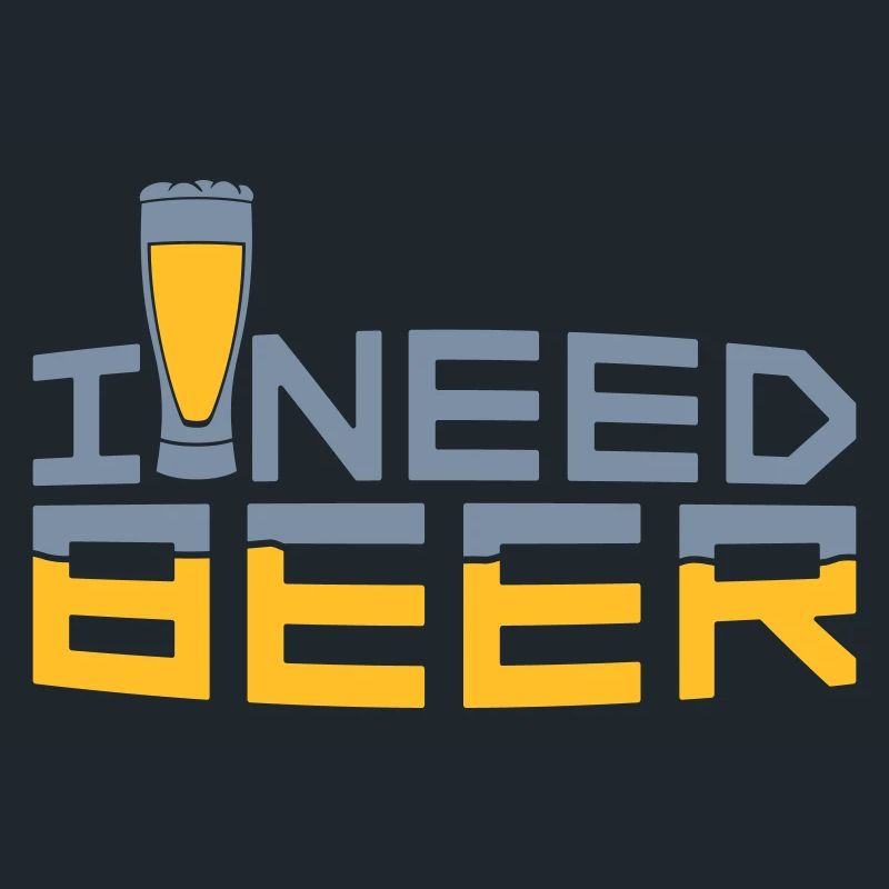 I Need Beer