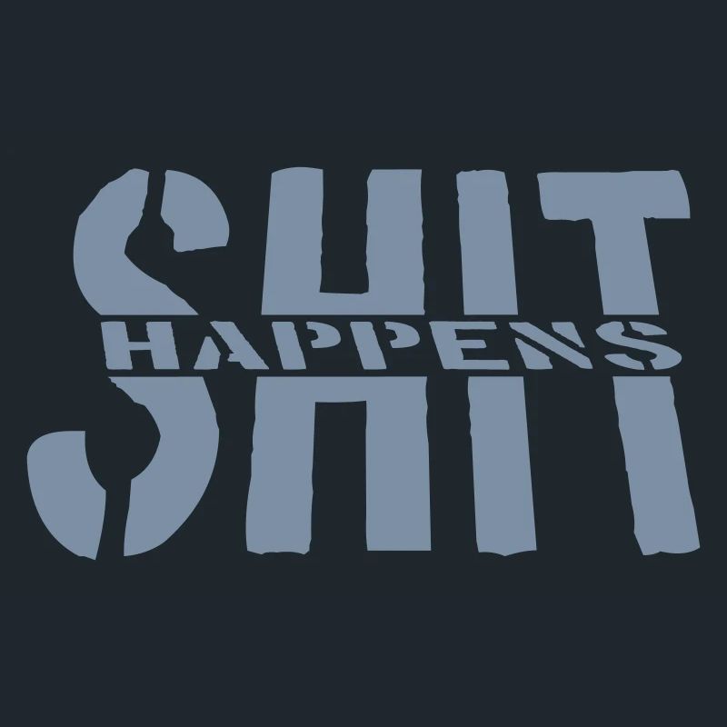 Scheiße passiert Humor Motto
