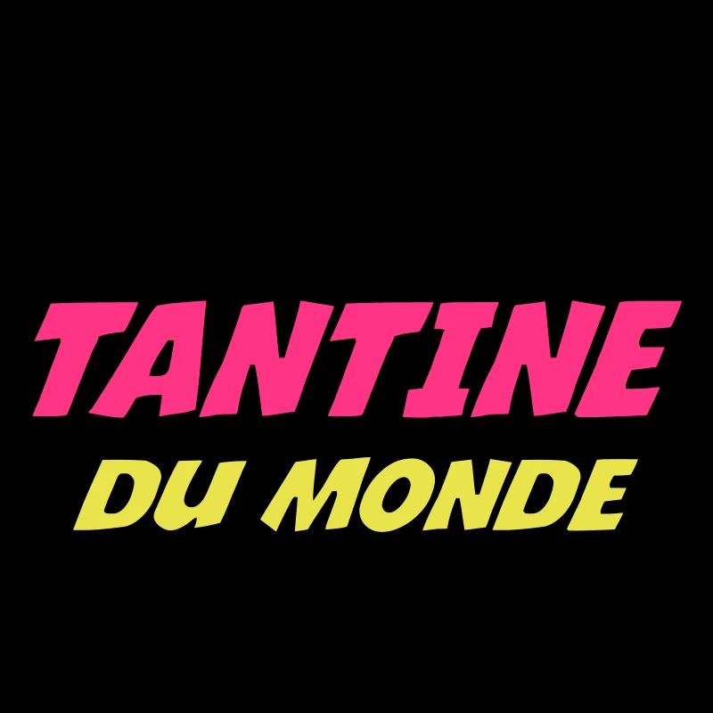 MEILLEURE TANTINE DU MONDE