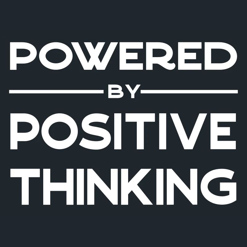 Powered by positive thinking