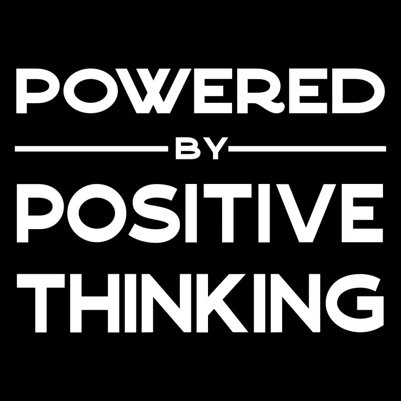Powered by positive thinking