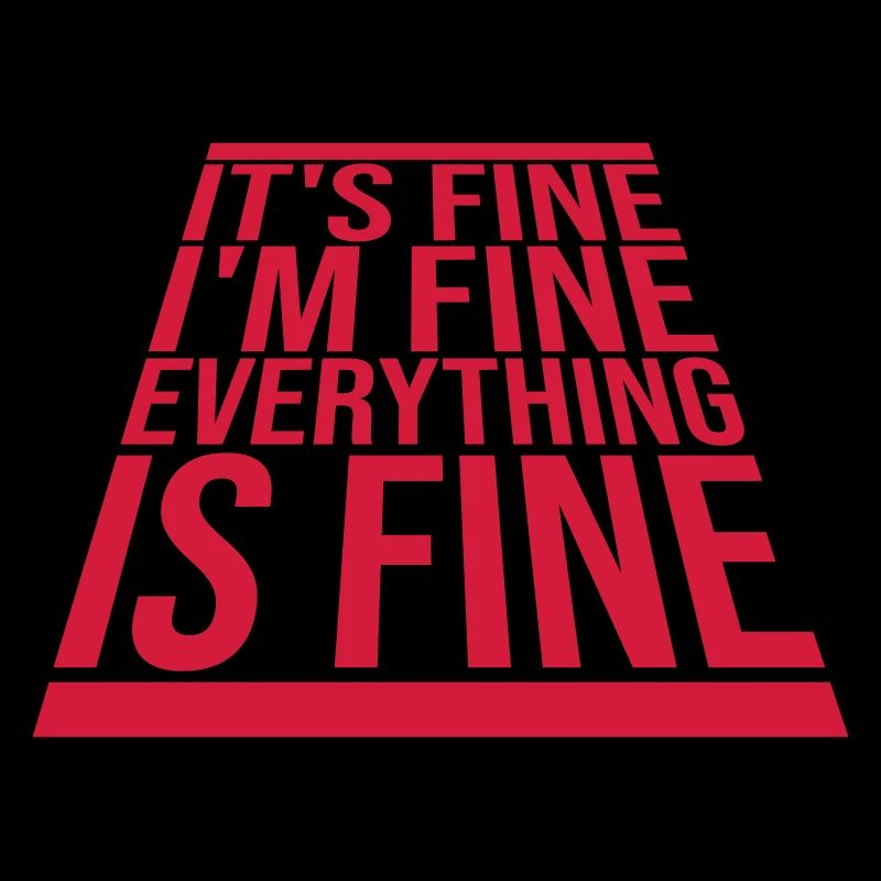 everything is fine quote
