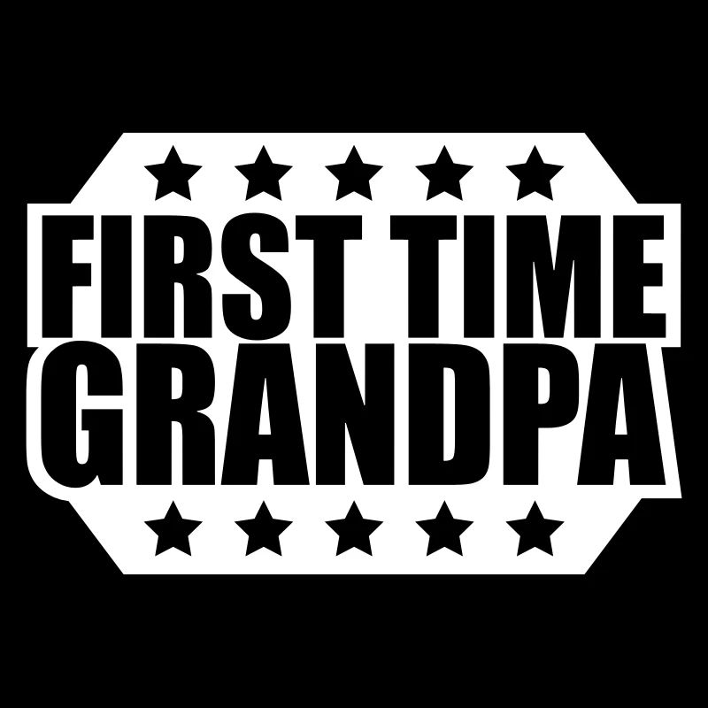 First Time Grandpa Bester Opa Großvater Liebe Opi