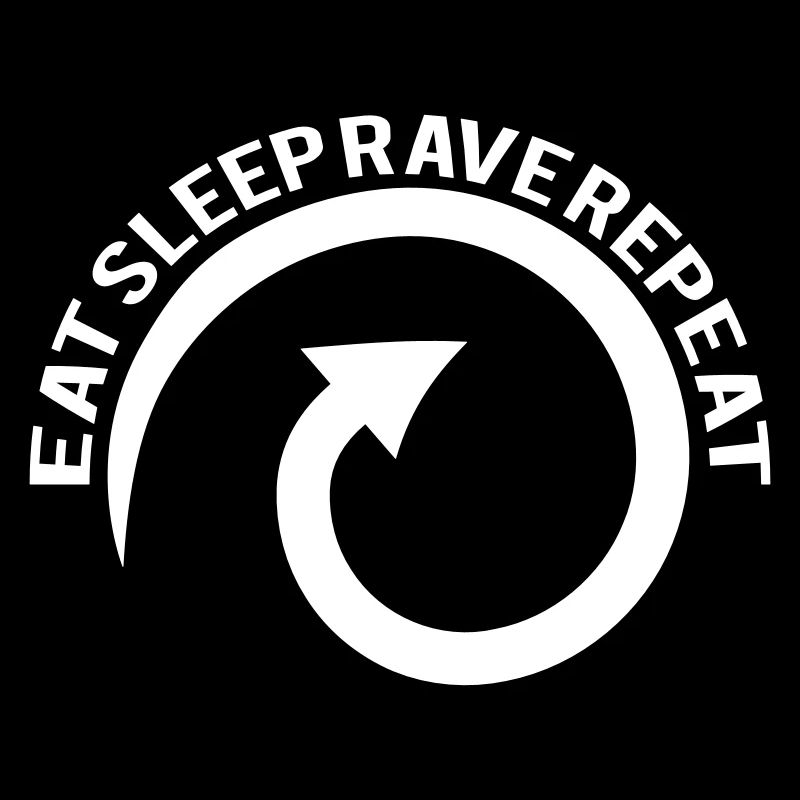 Eat Sleep Rave Repeat Essen Schlafen Raven Spruch