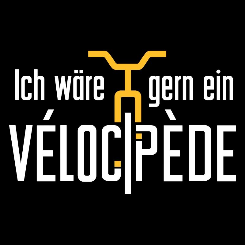 Ich waere gern ein Velocipede- Spruch