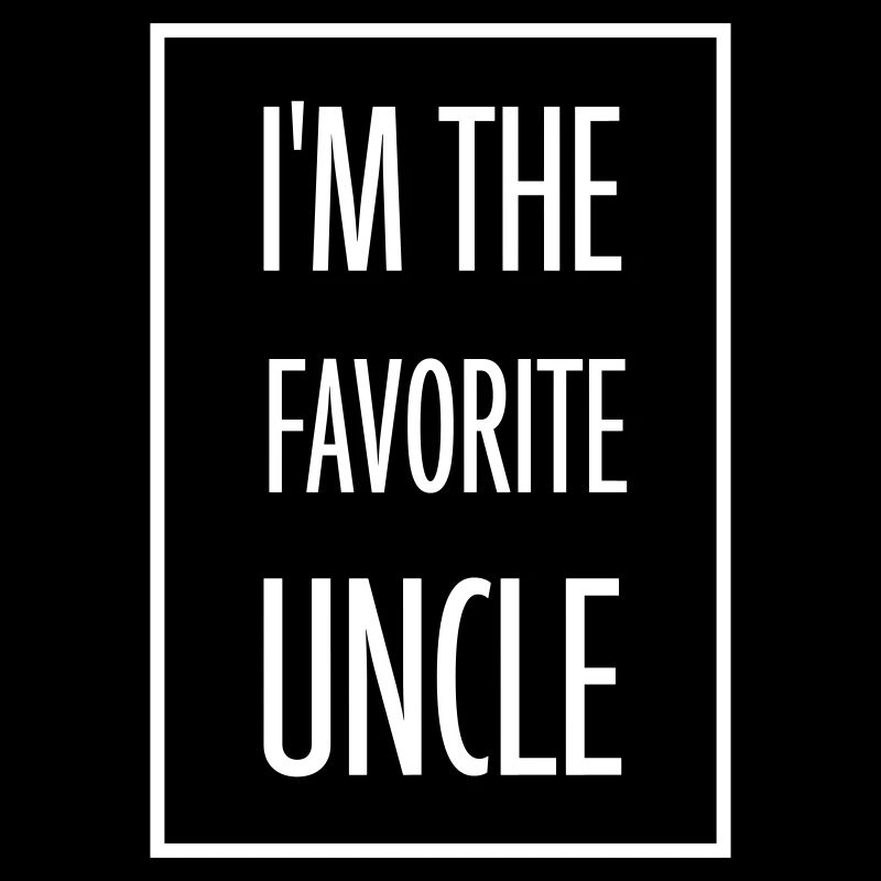 im the favorite uncle