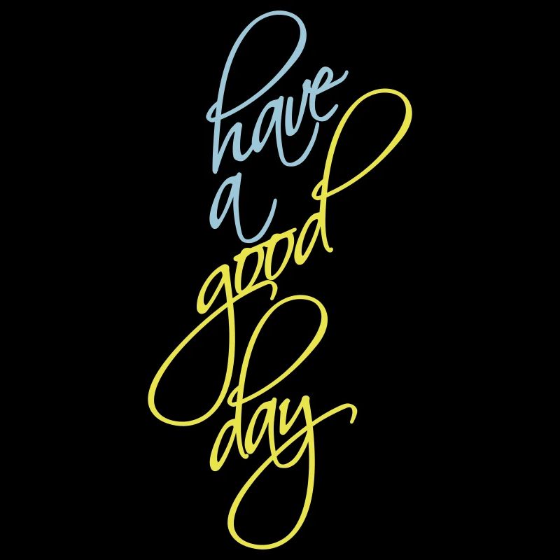have a good day