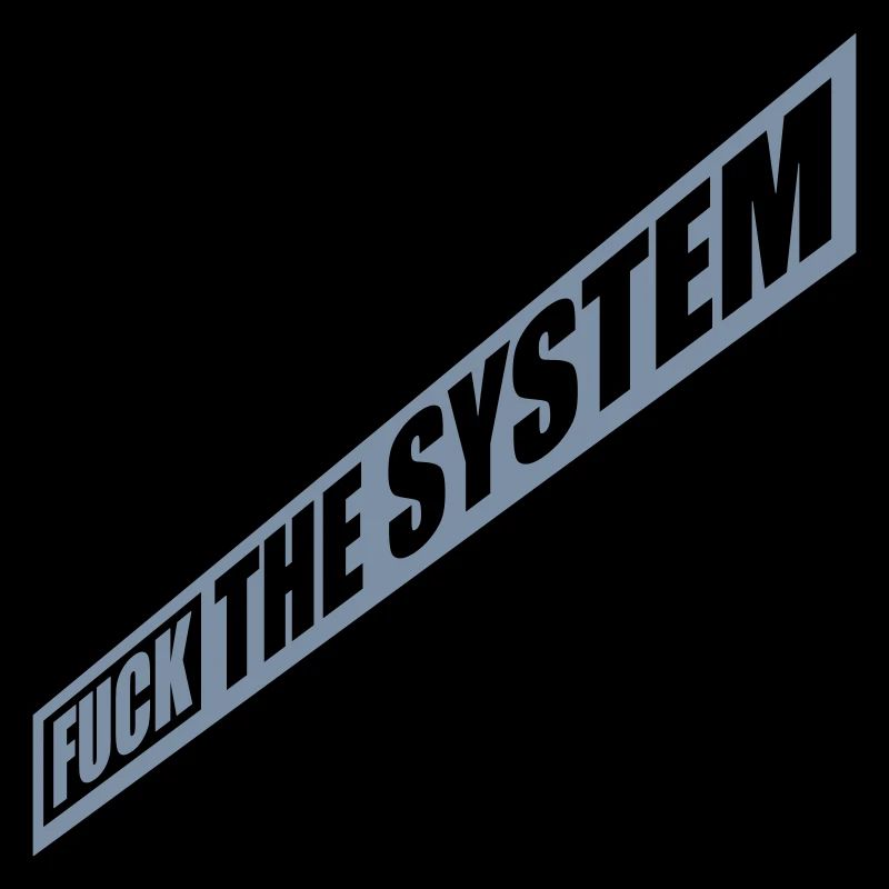 Revolution fuck the system