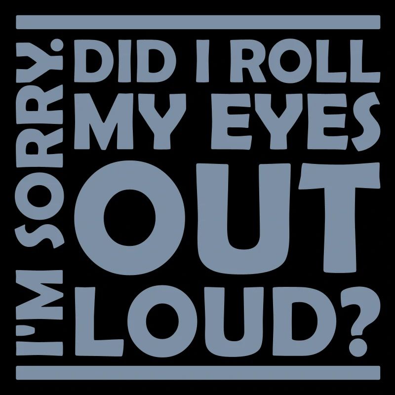 Roll My Eyes Out