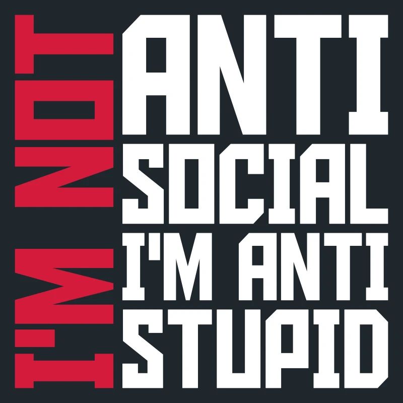 pas antisocial anti-stupide