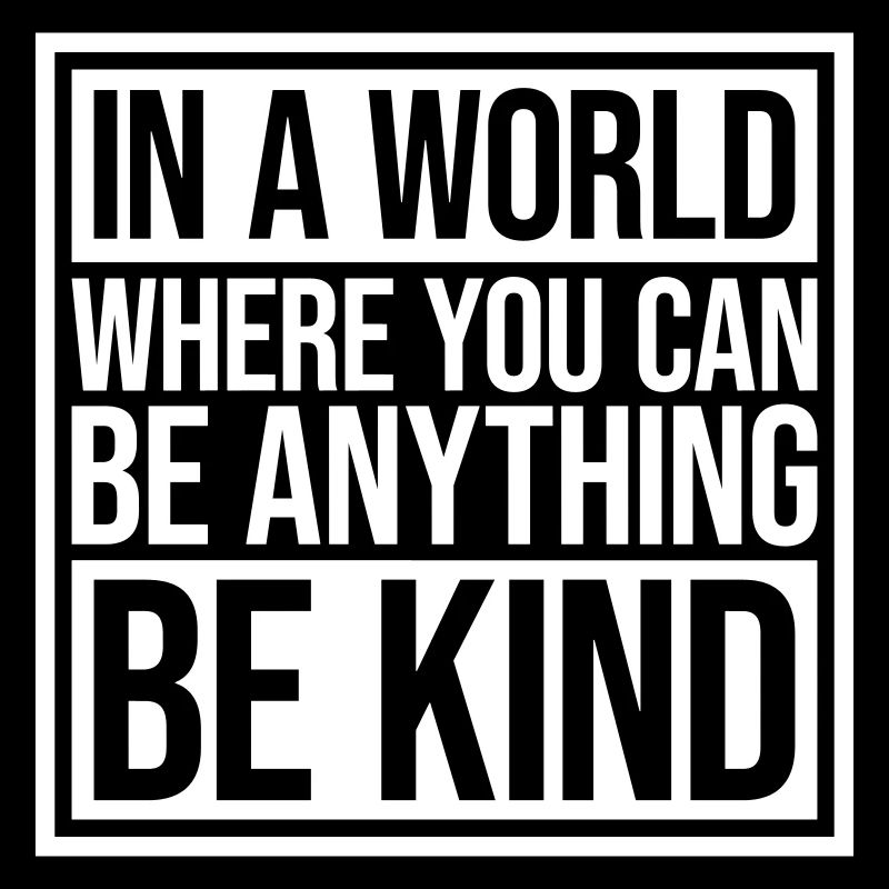 you can be kind