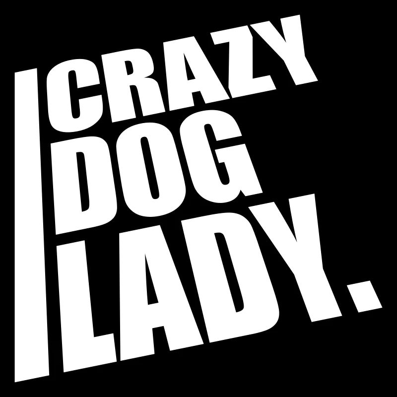 Citation de Crazy Dog Lady