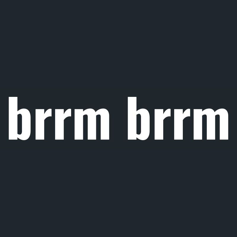 brrm brrm