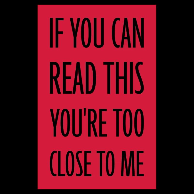 trop près de moi