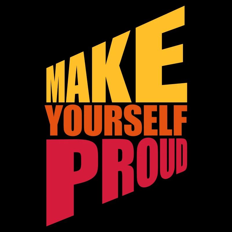 make yourself proud Zitat