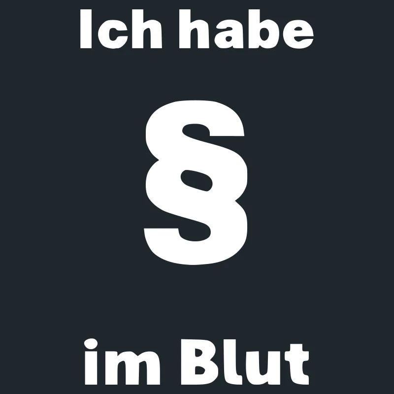 Ich habe Paragraphen im Blut