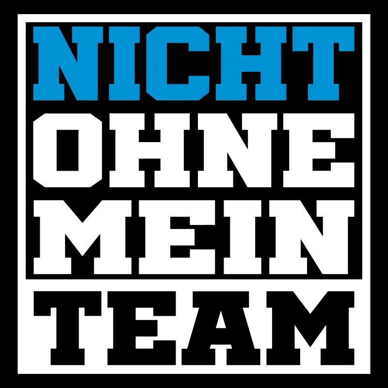 nicht ohne mein team | Farben änderbar
