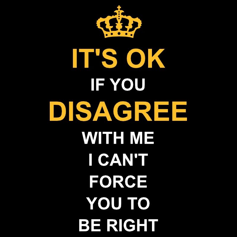 you disagree with me