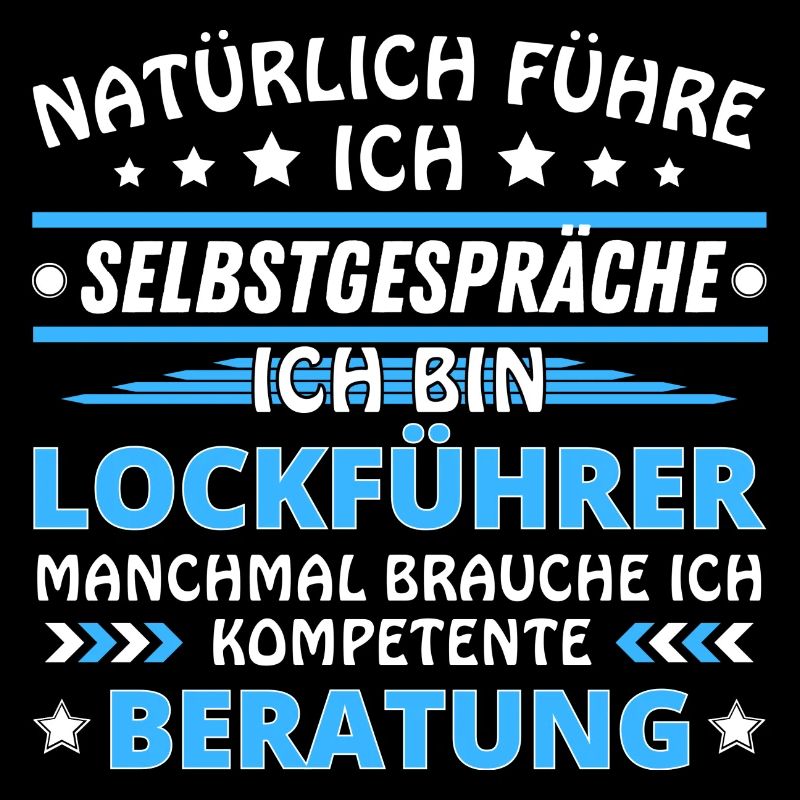 Ich führe Selbstgespräche - Lockführer Edition