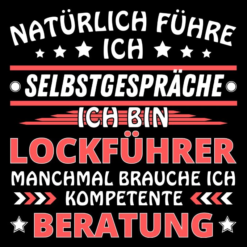 Ich führe Selbstgespräche - Lockführer Edition