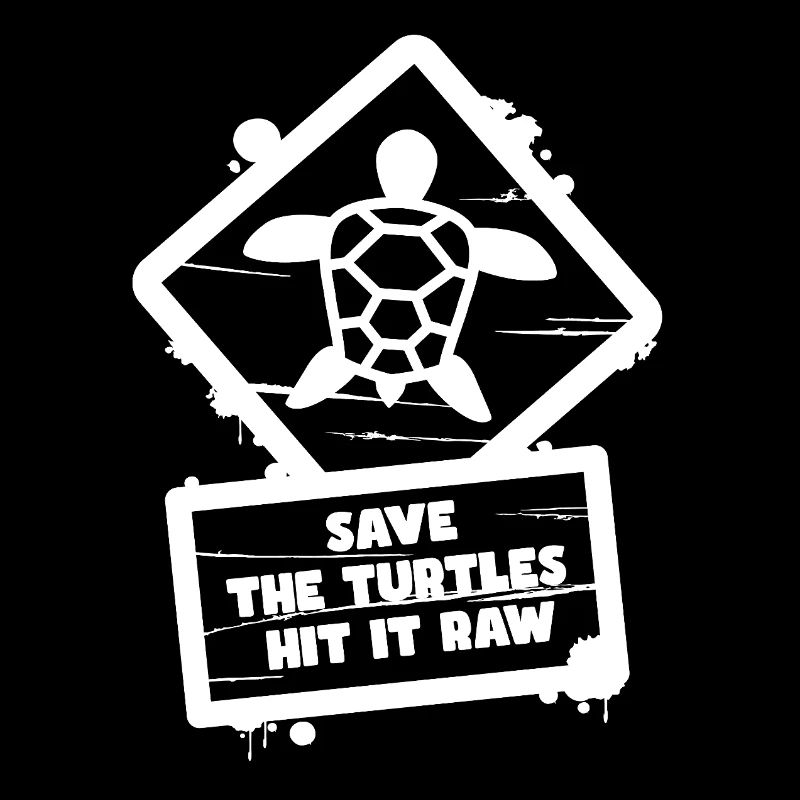 Save The Turtles Hit It Funny Sign