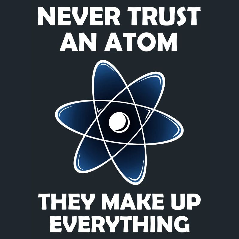 Never Trust An Atom Graphic