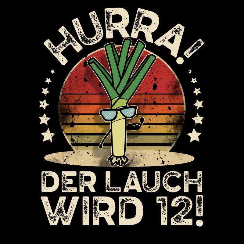 12. Geburtstag Hurra Der Lauch Wird 12