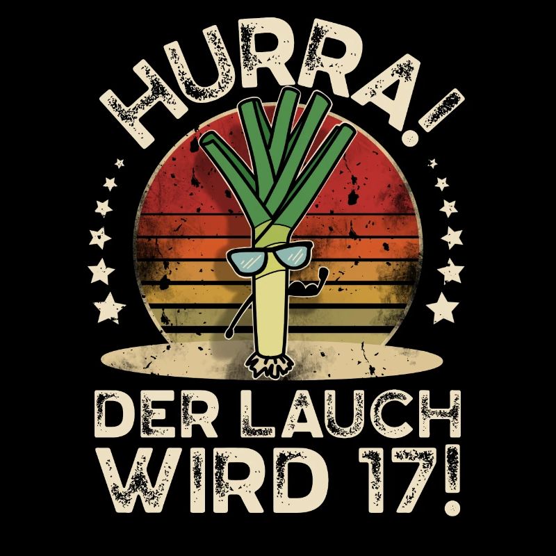 17. Geburtstag Hurra Der Lauch Wird 17
