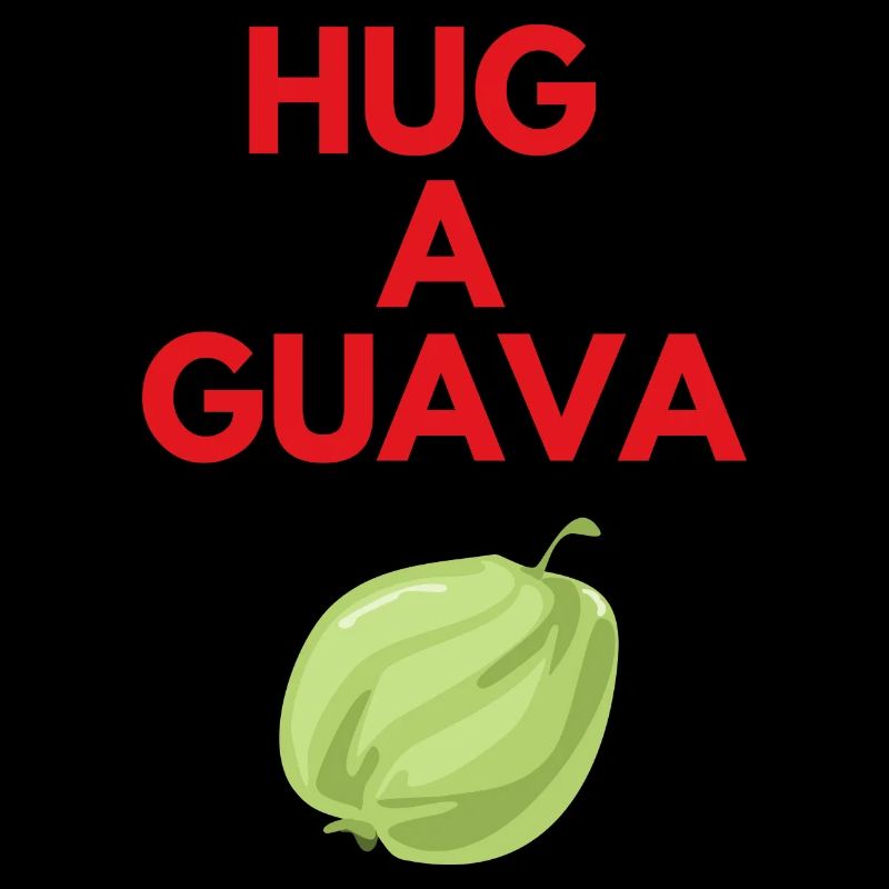 HUG A GUAVA
