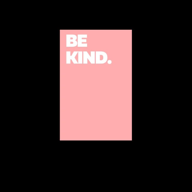 Be Kind
