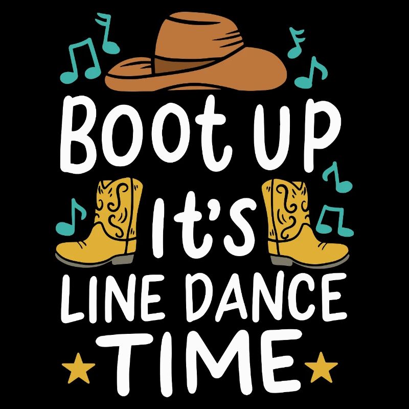 Boot Up It's Line Dance Time Country Graphic