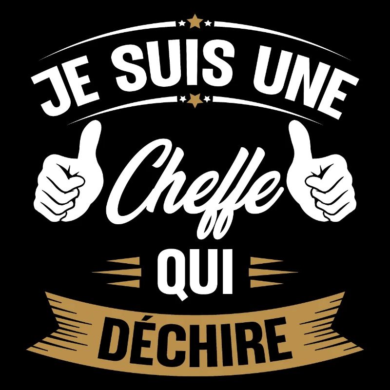 Je suis une cheffe qui déchire