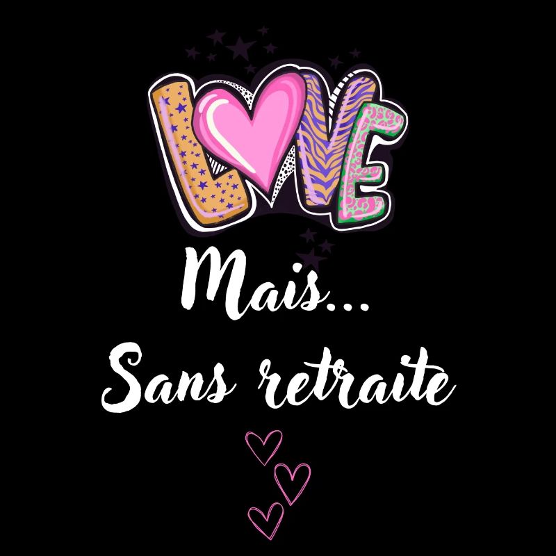 love mais sans retraite