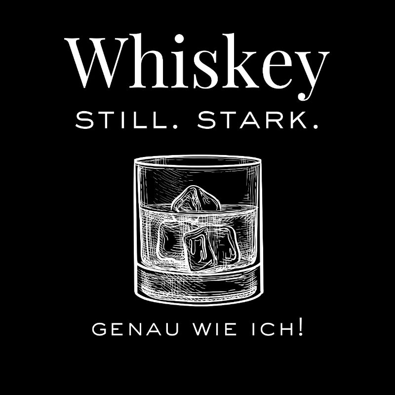 Whiskey - still. strong. Just like me
