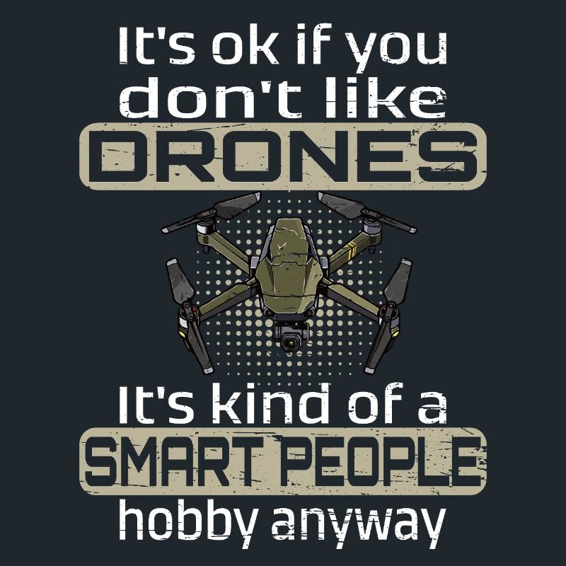 Ce n'est pas grave si vous n'aimez pas les drones