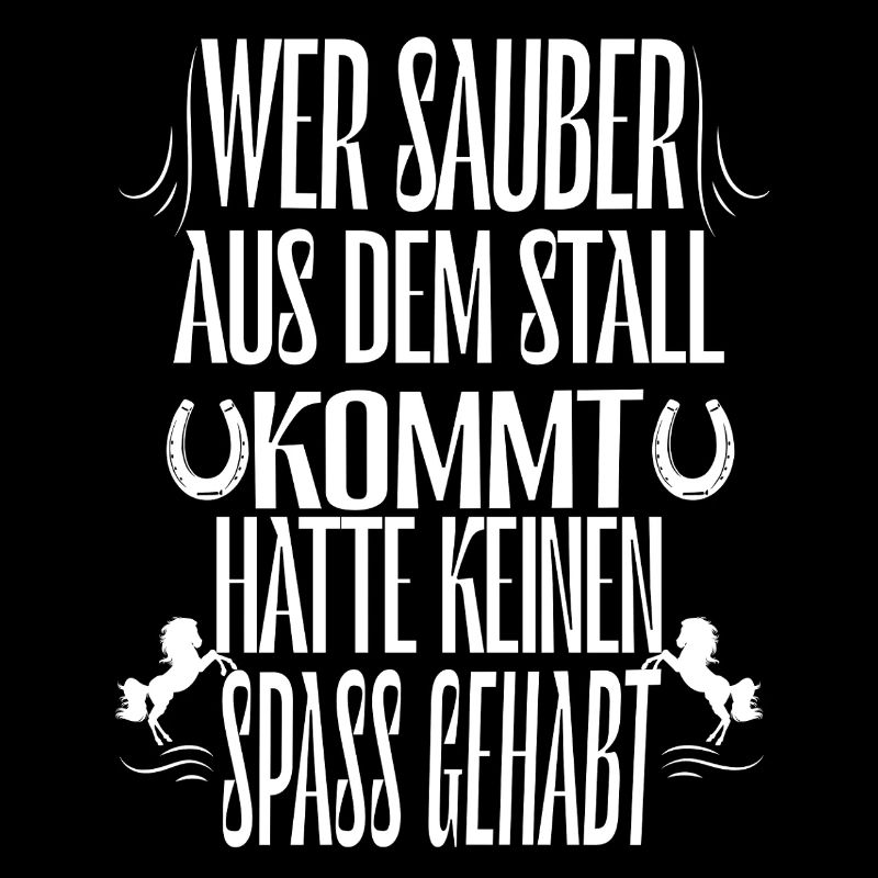 Wer sauber aus dem Stall kommt hatte keinen Spaß