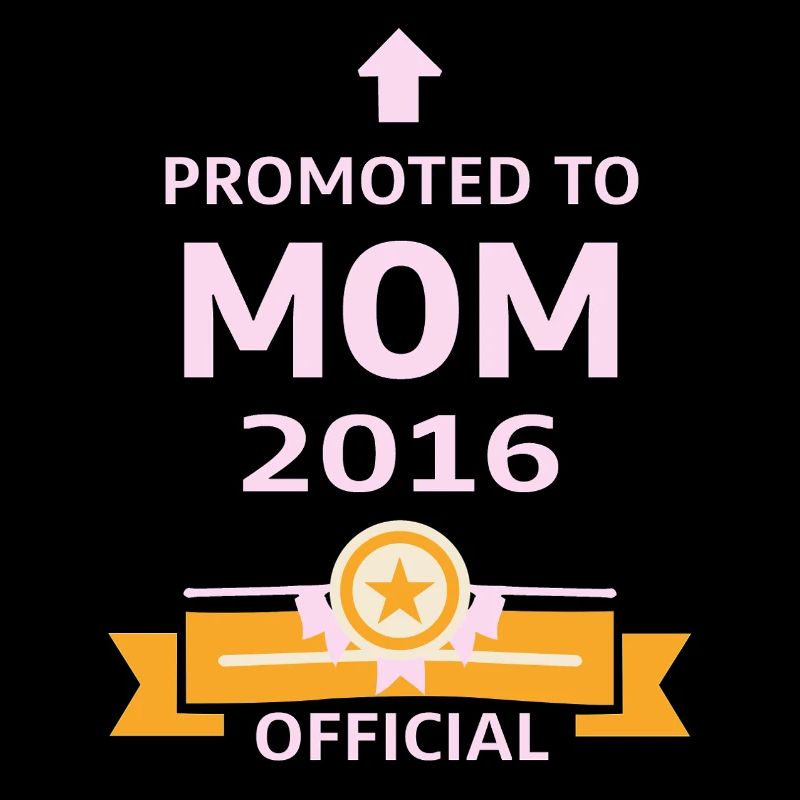 Promoted to Mom 2016