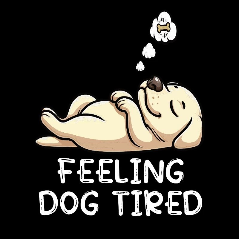 Feeling Dog Tired Labrador Labrador Owner Labbi