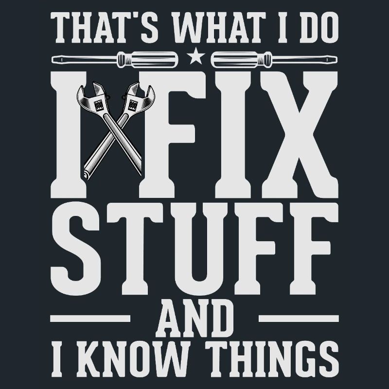 Fix Stuff and Know Things