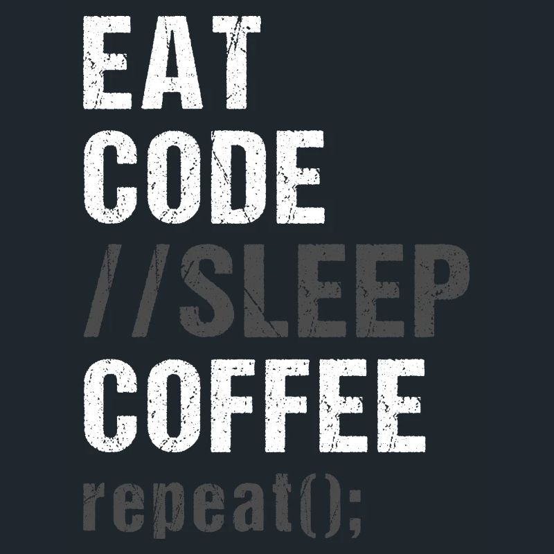 Eat Code Sleep Coffee Répéter