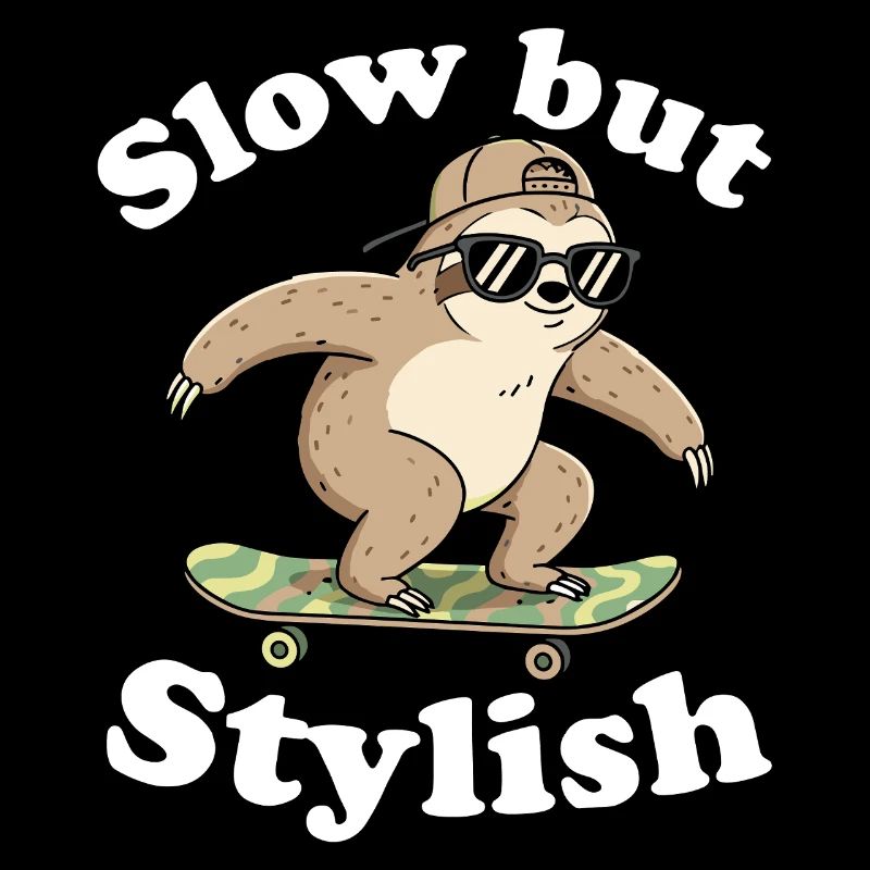 Langsam aber Stilvoll Faultier Skate