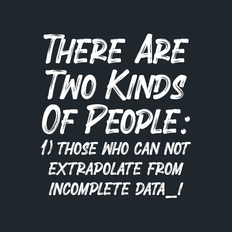 Incomplete Data Funny Science Nerd