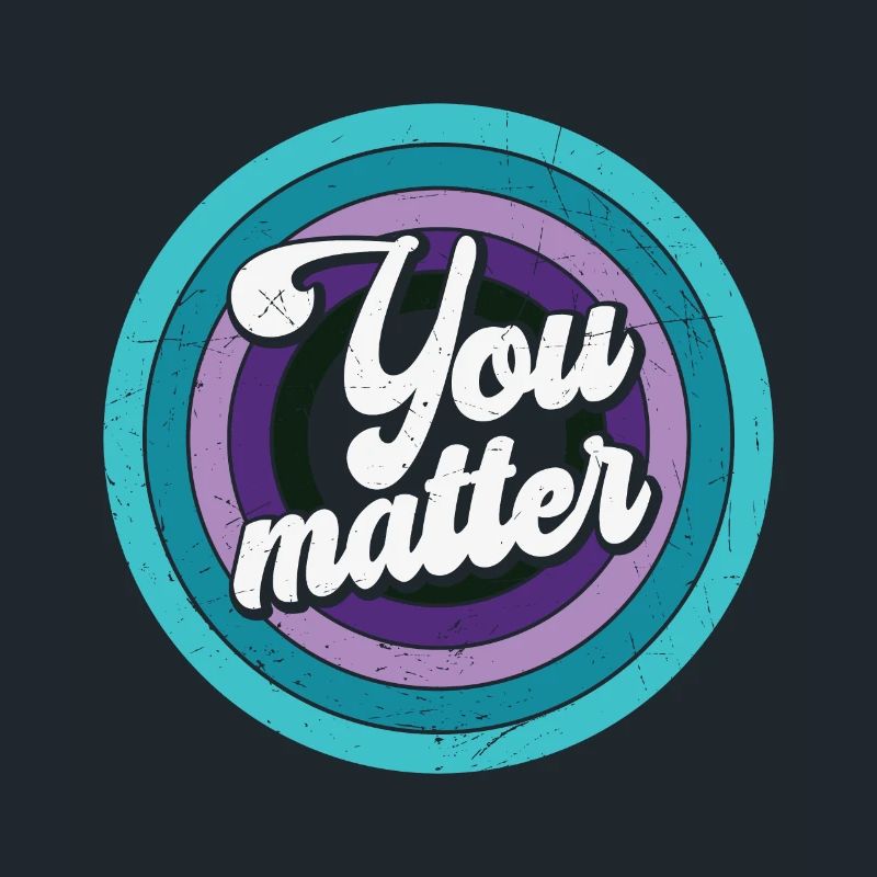 Vous êtes important - Vous comptez