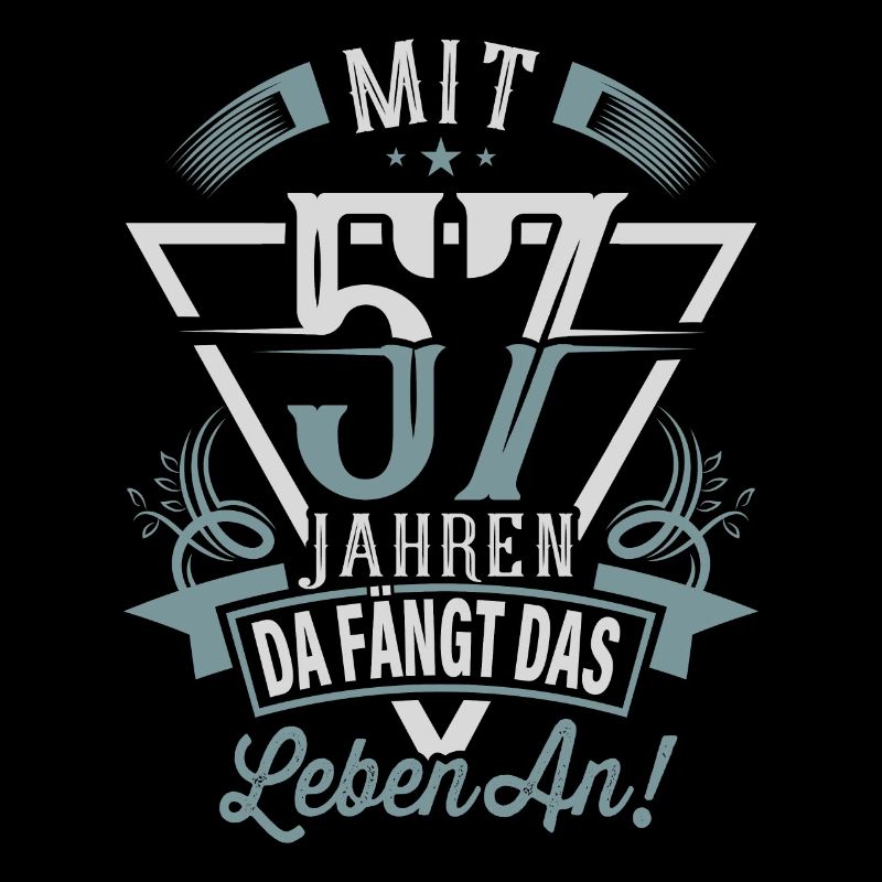 57. Geburtstag Da Fängt Das Leben An
