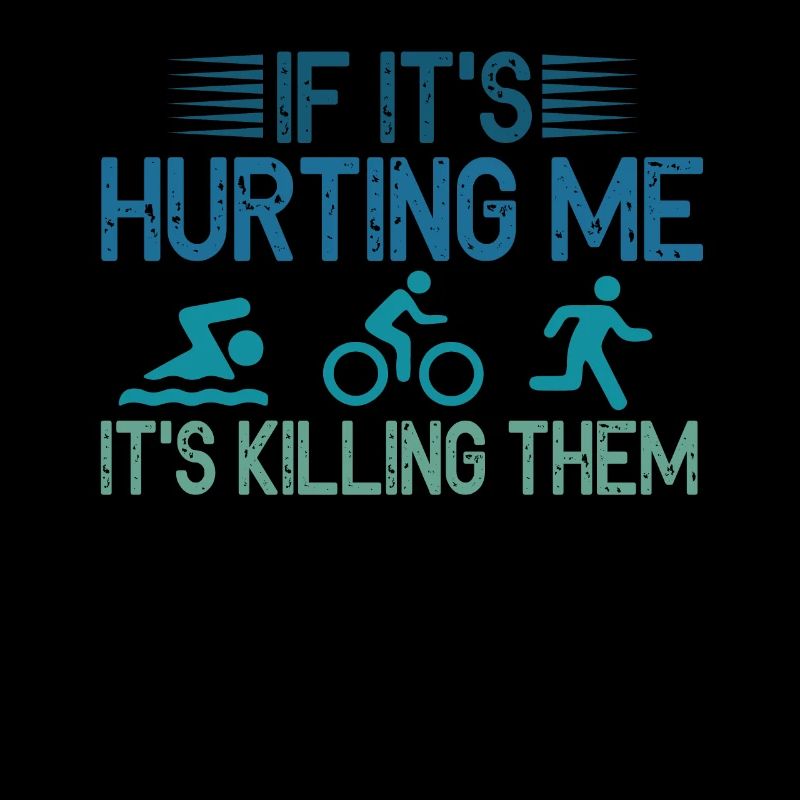 If It's Hurting Me It's Killing Them Tri